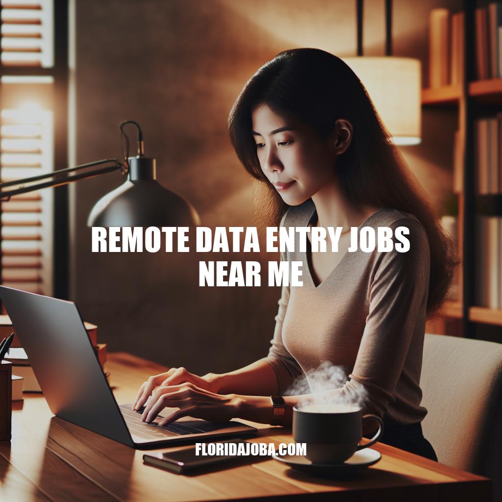 Find Remote Data Entry Jobs Near Me Easily